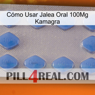 Cómo Usar Jalea Oral 100Mg Kamagra 21